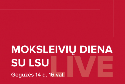 Gegužės 14-ąją – virtuali „Moksleivių diena su LSU“ Gegužės 14-ąją – virtuali „Moksleivių diena su LSU“