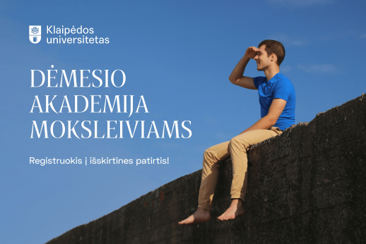 Klaipėdos universitetas skelbia „Dėmesio akademiją“ moksleiviams Klaipėdos universitetas skelbia „Dėmesio akademiją“ moksleiviams