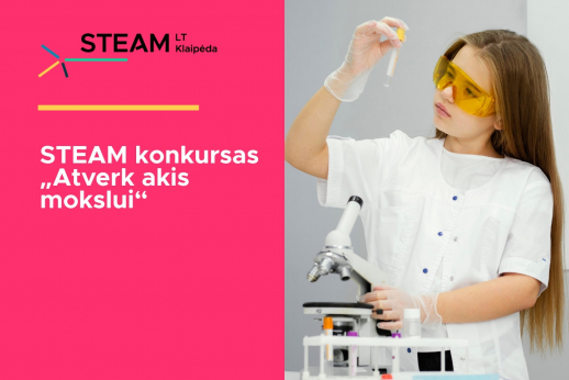 STEAM Klaipėda skelbia fotokonkursą moksleiviams „Atverk akis mokslui“ STEAM Klaipėda skelbia fotokonkursą moksleiviams „Atverk akis mokslui“