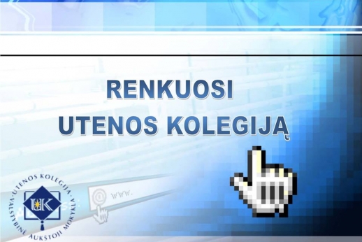 Naujas šansas tapti Utenos kolegijos studentu