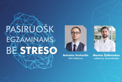 ISM renginys „Pasiruošk egzaminams be streso“ ISM renginys „Pasiruošk egzaminams be streso“